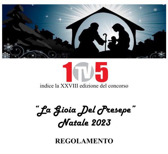 105TV Presepe 2023 Regolamento - La Gioia del Presepe Natale 2023 - REGOLAMENTO